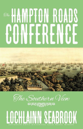 The Hampton Roads Conference : The Southern View