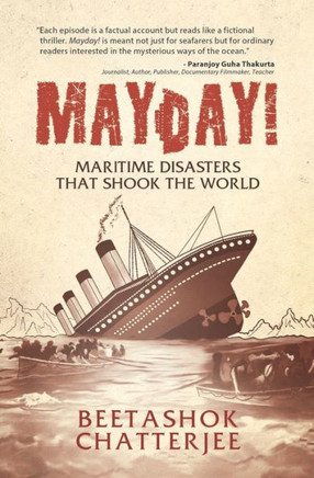 MayDay! Maritime Disasters that Shook the World