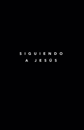 Siguiendo A Jesus: 7 Fundamentos Para Seguir A Jesus (Spanish Edition)
