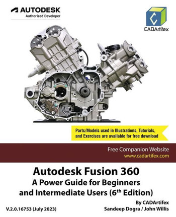 Autodesk Fusion 360 : A Power Guide for Beginners and Intermediate Users (6th Edition)