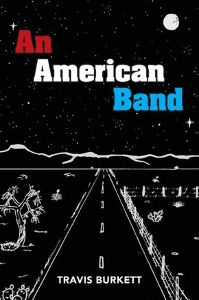 An American Band : A Novel