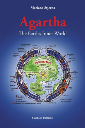 Agartha : The Earth's Inner World Agartha : The Earth's Inner World
