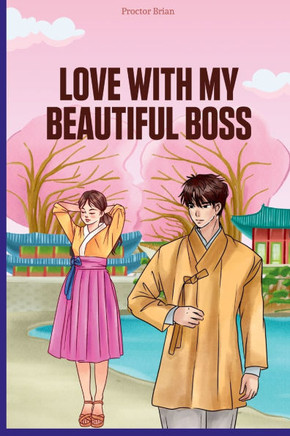 Love with My Beautiful Boss : .