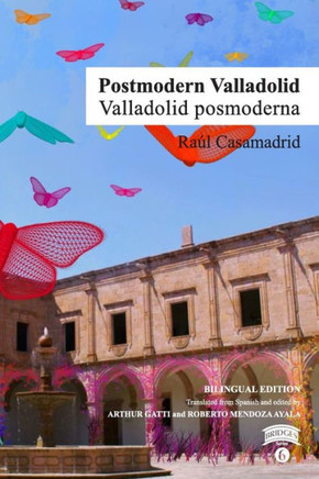 Postmodern Valladolid / Valladolid Posmoderna (Bridges)