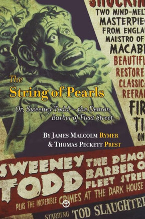 The String of Pearls: Or, Sweeney Todd -- the Demon Barber of Fleet Street