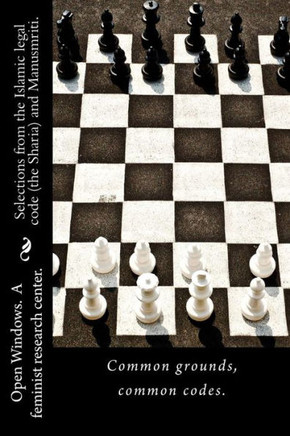 Selections from the Islamic Legal Code (the Sharia) and Manusmriti. : Common Grounds, Common Codes.