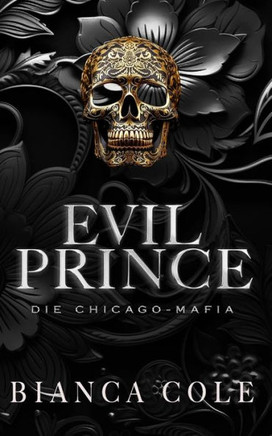 Evil Prince : Eine dunkle Mafia Romanze