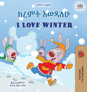 I Love Winter (Amharic English Bilingual Children's Book)