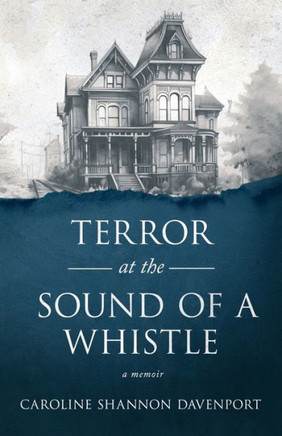 Terror at the Sound of a Whistle Terror at the Sound of a Whistle