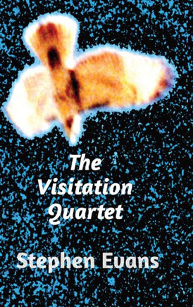 The Visitation Quartet : Four Plays by Stephen Evans