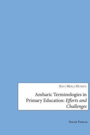 Amharic Terminologies in Primary Education : Efforts and Challenges