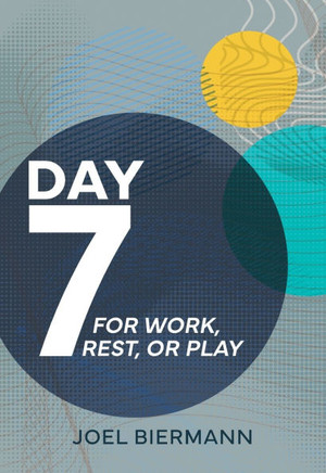 Day 7 : For Work, Rest, Or Play