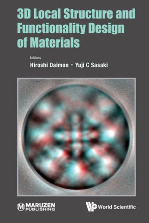 3D Local Structure and Functionality Design of Materials