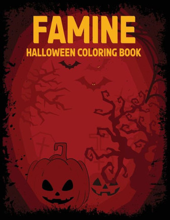 Famine : Famine: Halloween Coloring Book