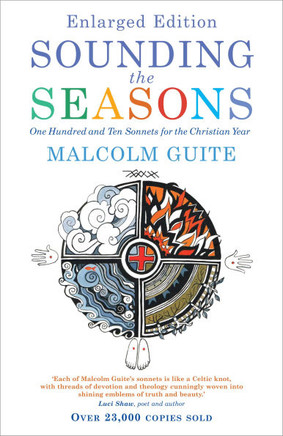 Sounding the Seasons Enlarged Edition : One Hundred and Ten Sonnets for Christian Year