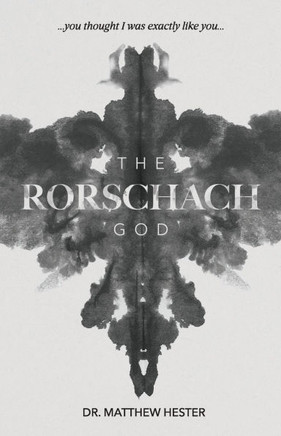 The Rorschach God : You Thought I was Exactly Like You