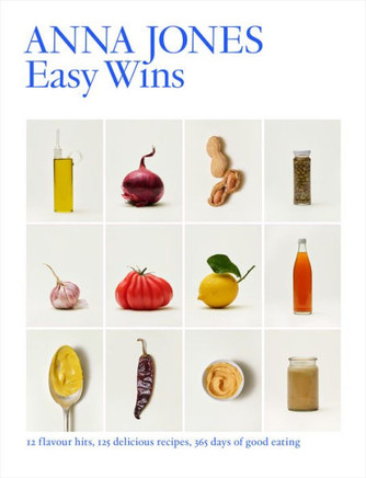 Easy Wins: 12 Flavour Hits, 125 Delicious Recipes, 365 Days of Good Eating