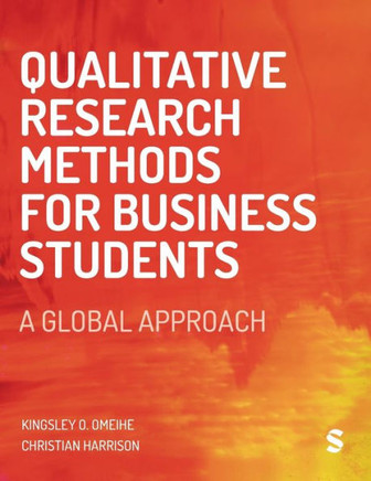 Qualitative Research Methods for Business Students : A Global Approach