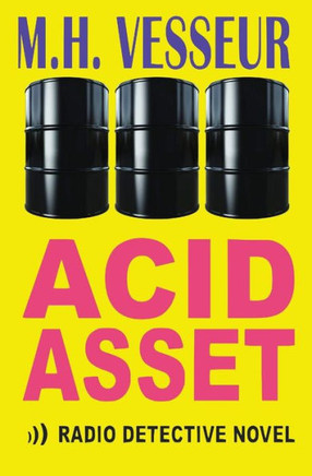 Acid Asset : A Radio Detective