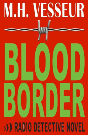 Blood Border : A Radio Detective