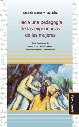 Hacia una pedagogía de las experiencias de las mujeres Hacia una pedagogía de las experiencias de las mujeres