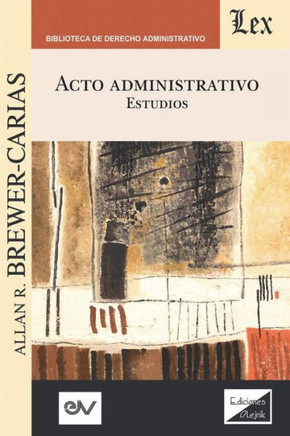 Acto administrativo. : Efectos y control: estudios