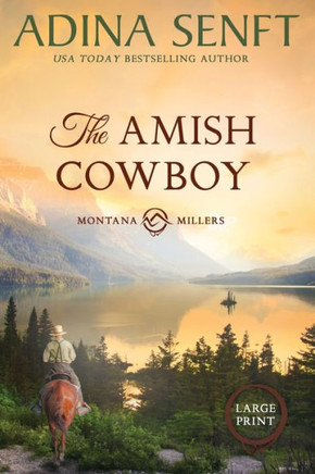 The Amish Cowboy (Large Print) : An Amish Reunion Romance