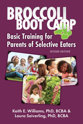 Broccoli Boot Camp : Basic Training for Parents of Selective Eaters