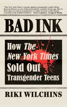 Bad Ink : How The New York Times Sold Out Transgender Teens