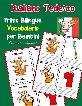 Italiano Tedesco Primo Bilingue Vocabolario Per Bambini: Esercizi Dizionario Italiano Bambini Elementari (Vocabolario Italiano Per Bambini) (Italian Edition)