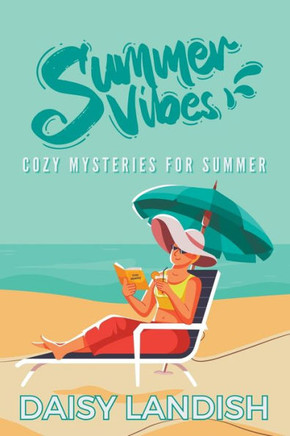 Summer Vibes : Cozy Mysteries for Summer