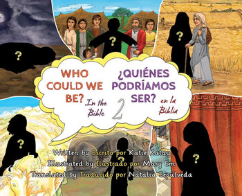Who Could We Be in the Bible Volume 2 - ¿Quiénes podríamos ser en la Biblia? : volumen 2