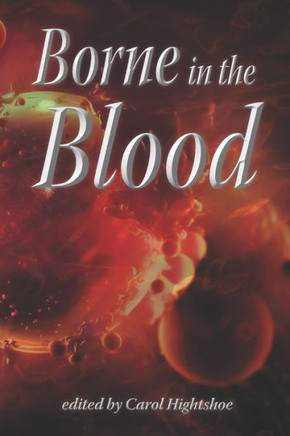 Borne in the Blood
