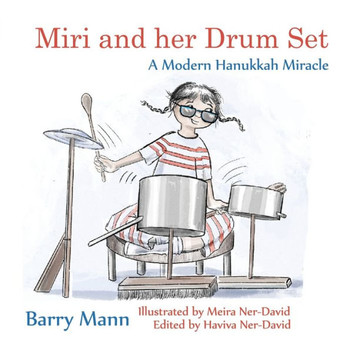 Miri and Her Drum Set : A Modern Hanukkah Miracle