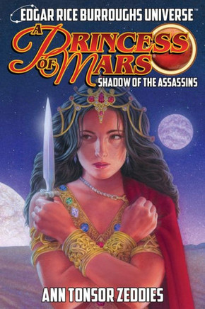 A Princess of Mars : Shadow of the Assassins (Edgar Rice Burroughs Universe)