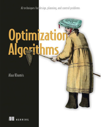 Optimization Algorithms : AI techniques for design, planning, and control problems