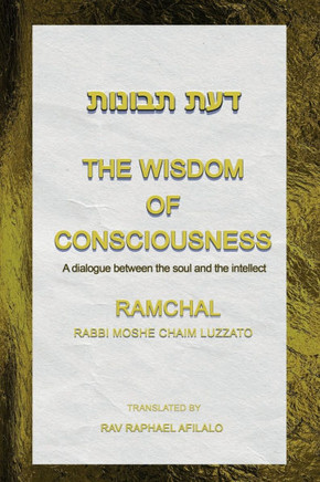 The Wisdom of Consciousness : A Dialogue Between the Soul and the Intellect