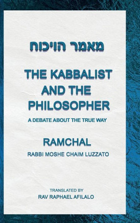 The Kabbalist and the Philosopher : A Debate About the True Way