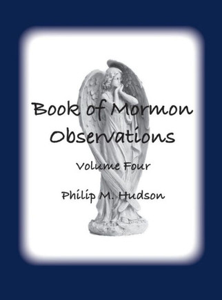 Book of Mormon Observations : Volume Four