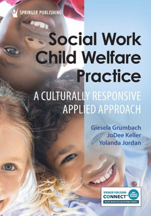 Social Work Child Welfare Practice : A Culturally Responsive Applied Approach