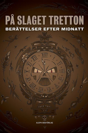 På slaget tretton : Berättelser efter midnatt