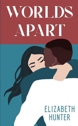 Worlds Apart : A Novella Worlds Apart : A Novella