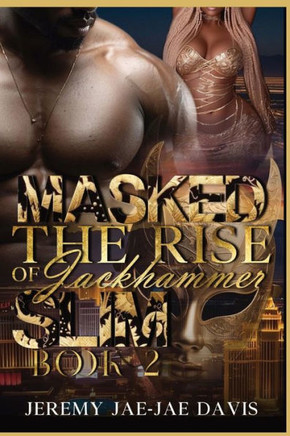 Masked : The Rise Of Jackhammer Slim Book 2