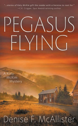 Pegasus Flying : A Katy McKim Mystery