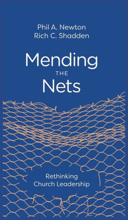 Mending the Nets : Rethinking Church Leadership