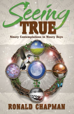Seeing True : Ninety Contemplations
