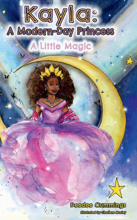 Kayla : A ModernDay Princess: A Little Magic