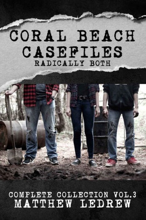 Radically Both : Coral Beach Casefiles