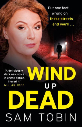 Wind Up Dead : The Next Gripping Instalment in the Action-Packed Gangland Thriller Series