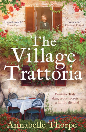 The Village Trattoria : A Sweeping World War II Saga